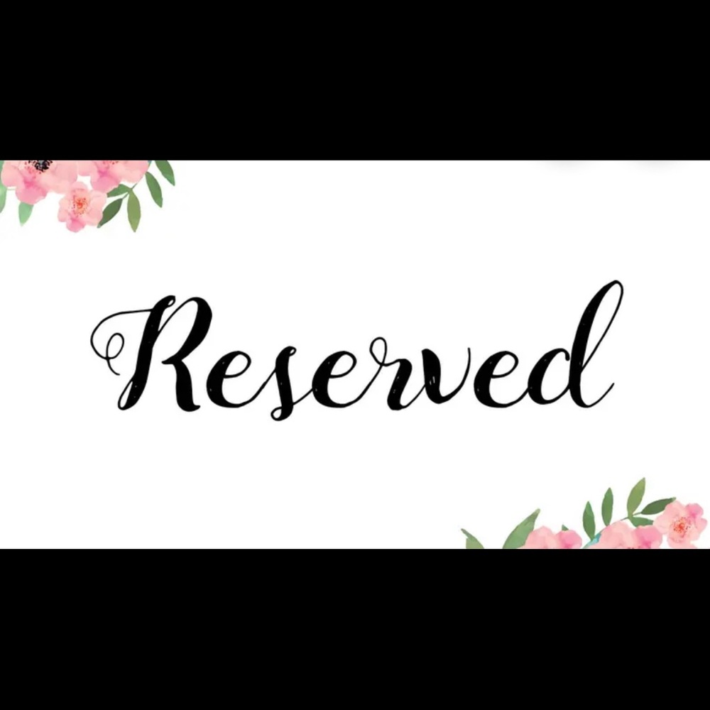 RESERVED FOR MELISSA!!